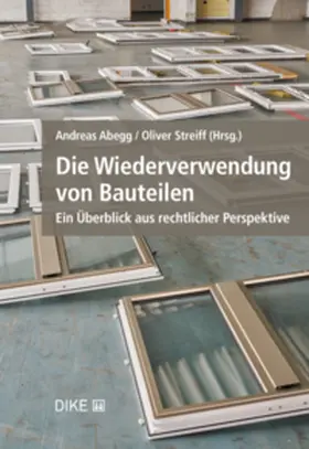 Abegg / Streiff |  Die Wiederverwendung von Bauteilen | Buch |  Sack Fachmedien