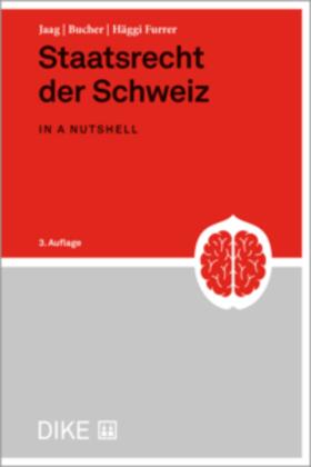 Bucher / Jaag / Häggi Furrer | Staatsrecht der Schweiz | Buch | 978-3-03891-324-5 | sack.de