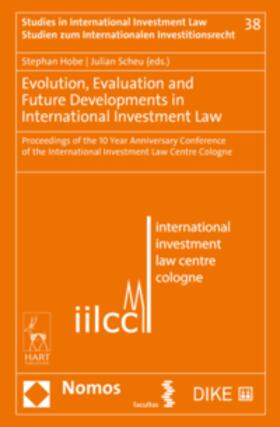 Scheu / Hobe | Evolution, Evaluation and Future Developments in International Investment Law | Buch | 978-3-03891-331-3 | sack.de