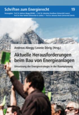 Abegg / Dörig | Aktuelle Herausforderungen beim Bau von Energieanlagen | Buch | 978-3-03891-336-8 | sack.de