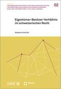 Schister |  Eigentümer-Besitzer-Verhältnis im schweizerischen Recht | Buch |  Sack Fachmedien