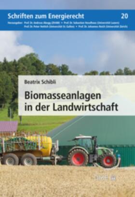 Schibli | Biomasseanlagen in der Landwirtschaft | Buch | 978-3-03891-403-7 | sack.de