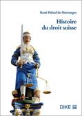 Pahud de Mortanges |  Histoire du droit suisse | Buch |  Sack Fachmedien