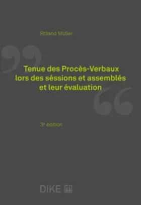 Müller |  Tenue et évaluation de procès-verbaux de réunions et d’assemblées | Buch |  Sack Fachmedien