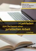 Betschart / Haas / Thurnherr |  Leitfaden zum Verfassen einer juristischen Arbeit | Buch |  Sack Fachmedien