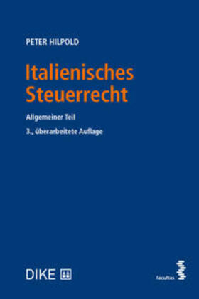 Hilpold |  Italienisches Steuerrecht (3.Aufl.) | Buch |  Sack Fachmedien