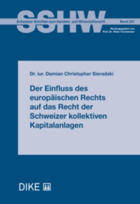 Sieradzki | Der Einfluss des europäischen Rechts auf das Recht der Schweizer kollektiven Kapitalanlagen | Buch | 978-3-03891-414-3 | sack.de