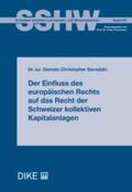 Sieradzki |  Der Einfluss des europäischen Rechts auf das Recht der Schweizer kollektiven Kapitalanlagen | Buch |  Sack Fachmedien