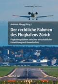 Abegg |  Der rechtliche Rahmen des Flughafens Zürich | Buch |  Sack Fachmedien