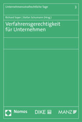 Schumann / Soyer | Verfahrensgerechtigkeit für Unternehmen (Band 3) | Buch | 978-3-03891-469-3 | sack.de