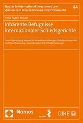 Holzer |  Inhärente Befugnisse internationaler Schiedsgerichte | Buch |  Sack Fachmedien