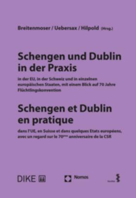 Breitenmoser / Uebersax / Hilpold | Schengen und Dublin in der Praxis / Schengen et Dublin en pratique | Buch | 978-3-03891-511-9 | sack.de