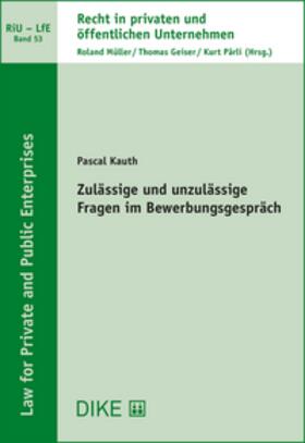 Kauth / Müller / Geiser | Zulässige und unzulässige Fragen im Bewerbungsgespräch | Buch | 978-3-03891-512-6 | sack.de