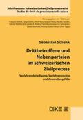 Schenk |  Drittbetroffene und Nebenparteien im schweizerischen Zivilprozess | Buch |  Sack Fachmedien