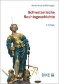 Pahud de Mortanges |  Schweizerische Rechtsgeschichte | Buch |  Sack Fachmedien