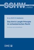Haslebacher |  Das Arm’s Length Principle im schweizerischen Recht | Buch |  Sack Fachmedien