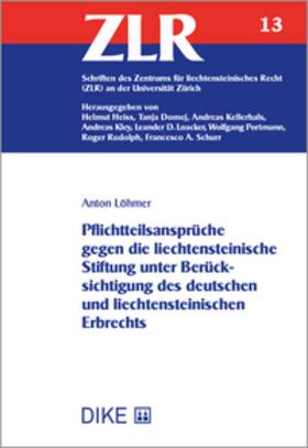 Löhmer | Pflichtteilsansprüche gegen die liechtensteinische Stiftung unter Berücksichtigung des deutschen und liechtensteinischen Erbrechts | Buch | 978-3-03891-597-3 | sack.de
