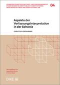 Grüninger |  Aspekte der Verfassungsinterpretation in der Schweiz | Buch |  Sack Fachmedien