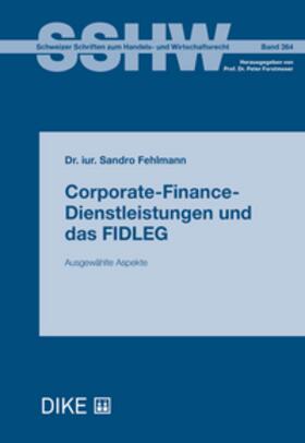 Fehlmann | Corporate-Finance-Dienstleistungen und das FIDLEG | Buch | 978-3-03891-609-3 | sack.de