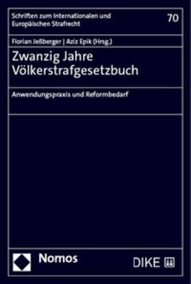 Epik / Jessberger | Jessberger/Epik (Hrsg.): Zwanzig Jahre Völkergesetzbuch | Buch | 978-3-03891-619-2 | sack.de