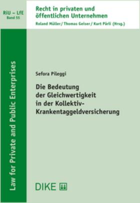 Pileggi | Die Bedeutung der Gleichwertigkeit in der Kollektiv-Krankentaggeldversicherung | Buch | 978-3-03891-635-2 | sack.de