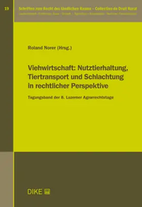  Viehwirtschaft: Nutztierhaltung, Tiertransport und Schlachtung in rechtlicher Perspektive | Buch |  Sack Fachmedien