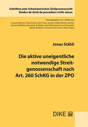 Stähli |  Die aktive uneigentliche notwendige Streitgenossenschaft nach Art. 260 SchKG in der ZPO | Buch |  Sack Fachmedien