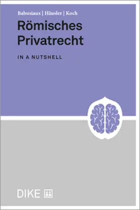 Babusiaux / Häusler / Koch |  Römisches Privatrecht | Buch |  Sack Fachmedien