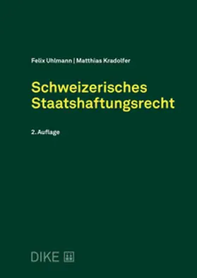 Uhlmann / Kradolfer |  Schweizerisches Staatshaftungsrecht | Buch |  Sack Fachmedien