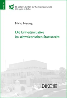 Herzog |  Die Einheitsinitiative im schweizerischen Staatsrecht | Buch |  Sack Fachmedien