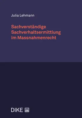 Lehmann |  Sachverständige Sachverhaltsermittlung im Massnahmenrecht | Buch |  Sack Fachmedien