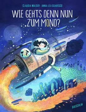 Walder |  Wie gehts denn nun zum Mond? | Buch |  Sack Fachmedien