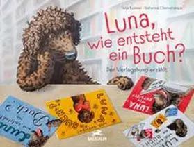 Kummer |  Luna, wie entsteht ein Buch? | Buch |  Sack Fachmedien