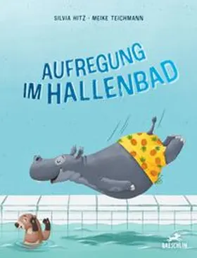 Hitz |  Aufregung im Hallenbad | Buch |  Sack Fachmedien