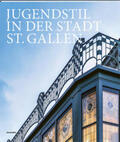 Studer |  Jugendstil in der Stadt St. Gallen | Buch |  Sack Fachmedien