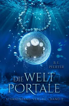 Pfeiffer |  Die Weltportale (Band 2) | Buch |  Sack Fachmedien
