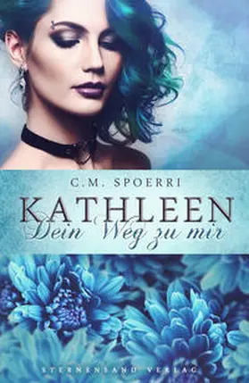Spoerri |  Kathleen: Dein Weg zu mir | Buch |  Sack Fachmedien