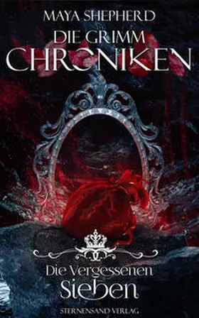 Shepherd |  Die Grimm-Chroniken (Band 13): Die Vergessenen Sieben | Buch |  Sack Fachmedien