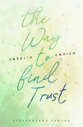 Emrich |  The way to find trust: Lara & Ben | Buch |  Sack Fachmedien