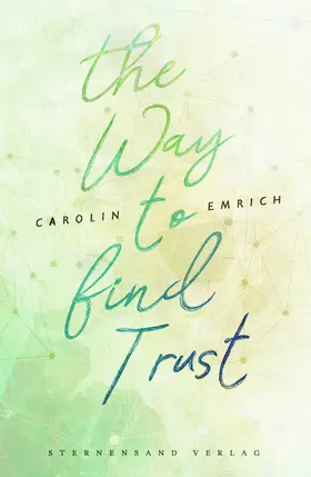 Emrich |  The way to find trust: Lara & Ben | eBook | Sack Fachmedien