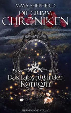 Shepherd |  Die Grimm-Chroniken (Band 25): Das Labyrinth der Königin | Buch |  Sack Fachmedien