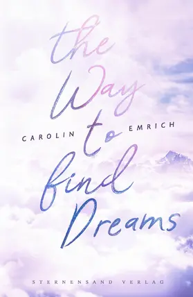 Emrich |  The way to find dreams: Sina & Aaron | eBook | Sack Fachmedien