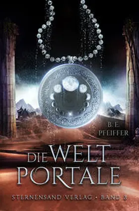 Pfeiffer |  Die Weltportale (Band 3) | Buch |  Sack Fachmedien
