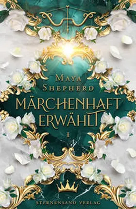 Shepherd |  Märchenhaft-Trilogie (Band 1): Märchenhaft erwählt | Buch |  Sack Fachmedien