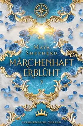 Shepherd |  Märchenhaft-Trilogie (Band 3): Märchenhaft erblüht | Buch |  Sack Fachmedien