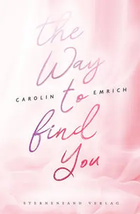 Emrich |  The way to find you: Lena & Jonas | Buch |  Sack Fachmedien
