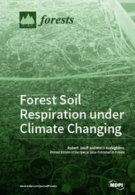 Forest Soil Respiration under Climate Changing | Buch | 978-3-03897-178-8 | www.sack.de