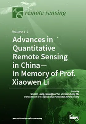 Liang / Yan / Shi |  Advances in Quantitative Remote Sensing in China-In Memory of Prof. Xiaowen Li | Buch |  Sack Fachmedien