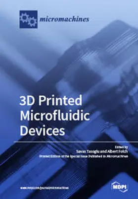  3D Printed Microfluidic Devices | Buch |  Sack Fachmedien