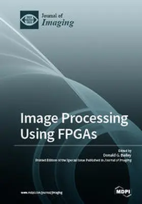 Bailey |  Image Processing Using FPGAs | Buch |  Sack Fachmedien